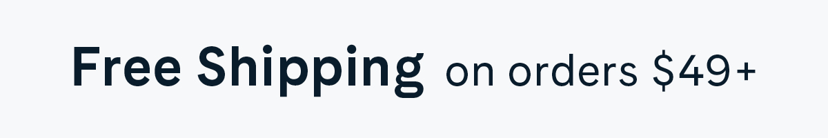 Free shipping on orders $49+
